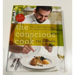 The Conscious Cook by Tal Ronnen Vegetarian Vegan Cookbook Recipes 2009